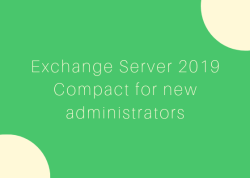 Exchange Server 2019 - Compact for new administrators