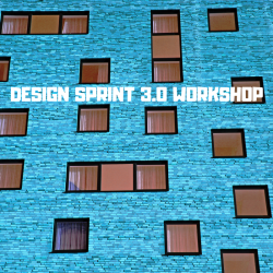 DESIGN SPRINT 3.0 WORKSHOP